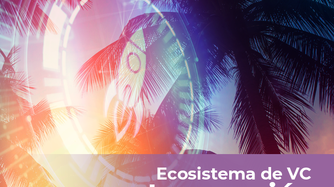 Miami: radar de su ecosistema de VC e innovación