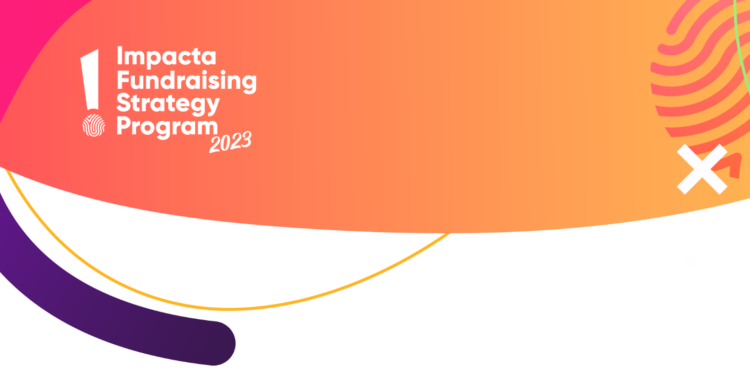 Se abren las postulaciones para el Impacta Fundraising Strategy Program 2023 para startups de toda LATAM