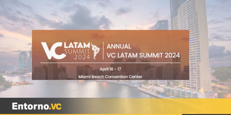 VC Summit Latam 2024: un encuentro para los actores más destacados el ecosistema